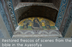 Restored frescos of scenes from
the bible in the ayasofya
